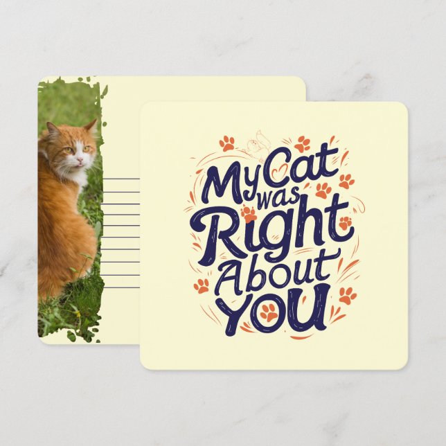 My Cat Was Right About You –Cat Lover Julkort (Fram/baksida)