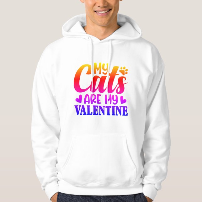 My Cats Are My Valentine Hoodie – Funny Cat Lover  (Framsida)