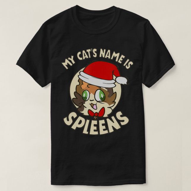 My Cat's Name Is Spleens Gift Spleen The Cat Lover T Shirt (Design framsida)