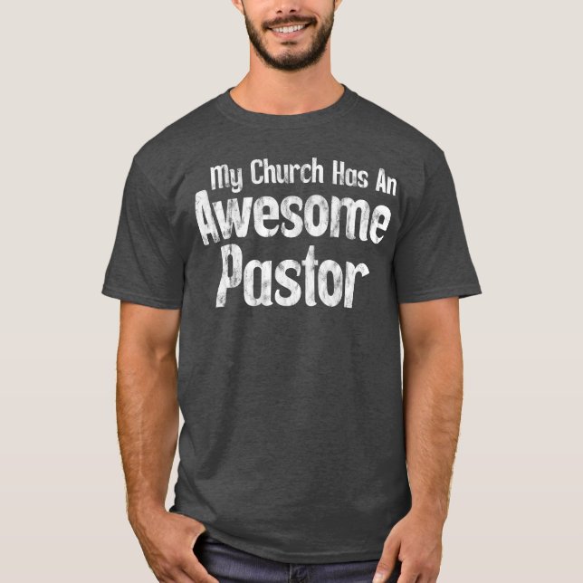 My Church Has An Awesome Pastor T Shirt (Framsida)