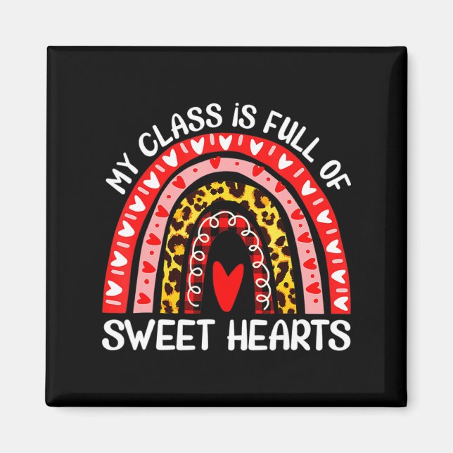 My Cl Is Full Of Sweet Hearts Teacher Valentine _1 Magnet (Framsidan)