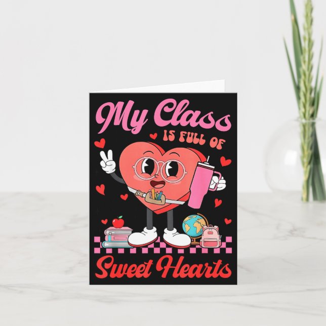 My Cl Is Full Of Sweet Hearts Teachers Valentine's Kort (Framsida)