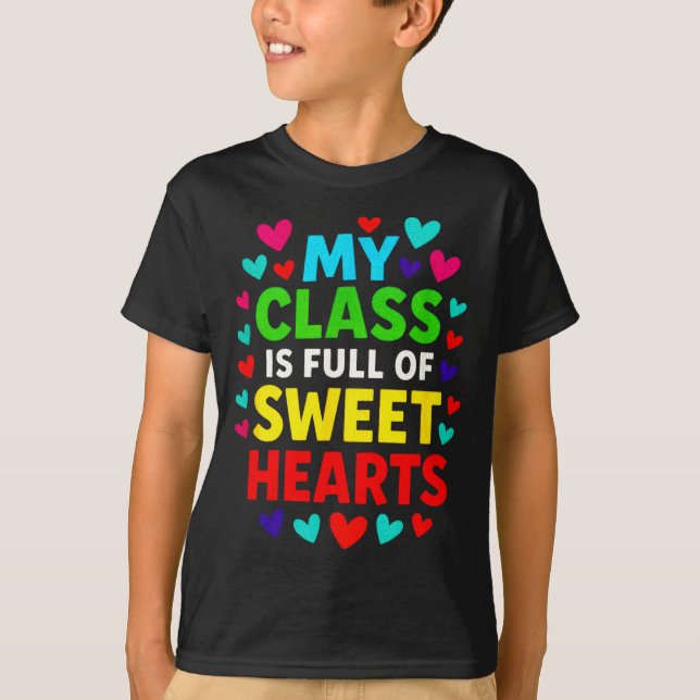 My Cl Is Full - Teachers Valentines School Love  T Shirt (Framsida)