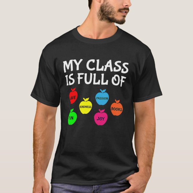 My Class Is Full Of Apples Valentines Day Teacher T Shirt (Framsida)
