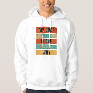 My Code Works Programmer Hoodie
