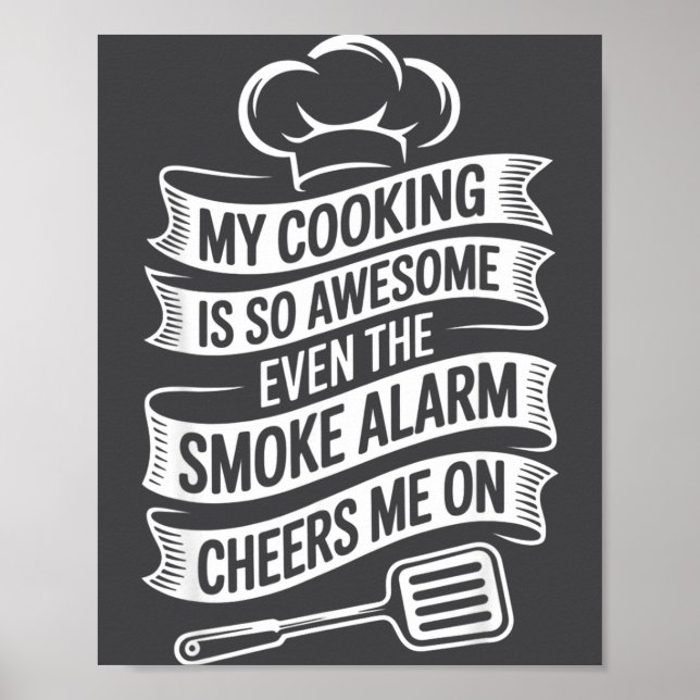 My Cooking Is So Awesome Even The Smoke Alarm Chee Poster (Framsidan)