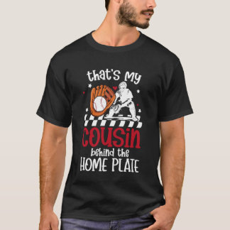 My Cousin Baseball Catcher Cousin of A Baseball Ca T Shirt