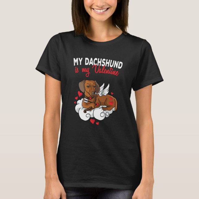 My Dachshund Is My Valentine Dog  Valentines Day T Shirt (Framsida)