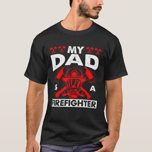My Dad Is A Firefighter Fireman Firefighter Kid T Shirt (Framsida)