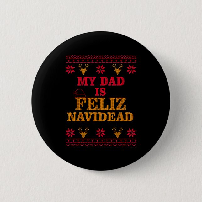 My Dad Is Feliz Navidead Ugly Sweater Christmas Fa Knapp (Framsida)