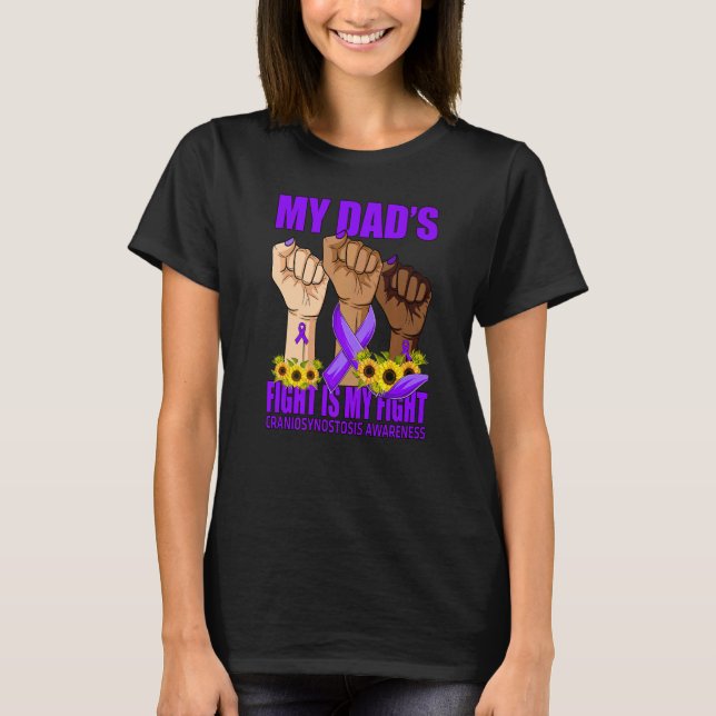 My Dad's Fight Is My Fight Craniosynostosis Awaren T Shirt (Framsida)