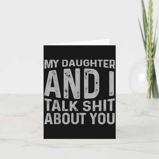 My Daughter And I Talk About You Funny Matching Da Kort (Framsida)