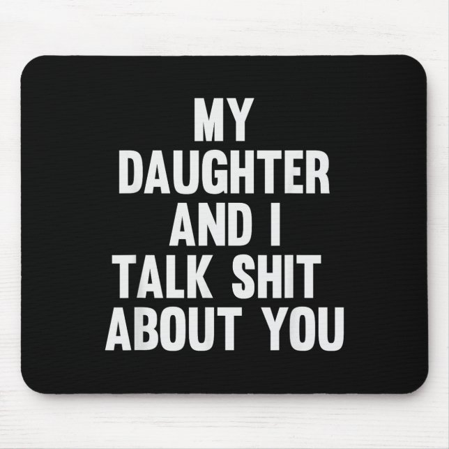 My Daughter And I Talk About You Funny Matching Da Musmatta (Framsidan)