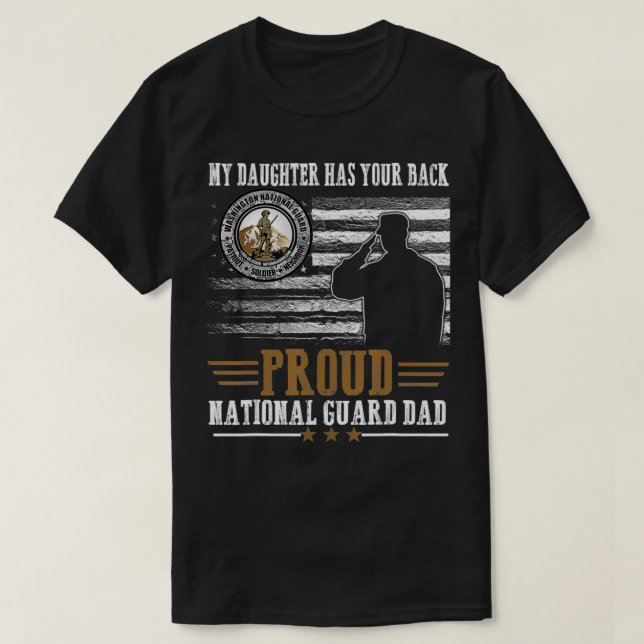 My Daughter Has Your Back Proud National Guard Dad T Shirt (Design framsida)