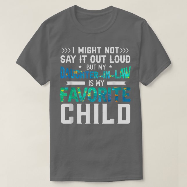 My Daughter In Law Is My Favorite Child Funny Pare T Shirt (Design framsida)