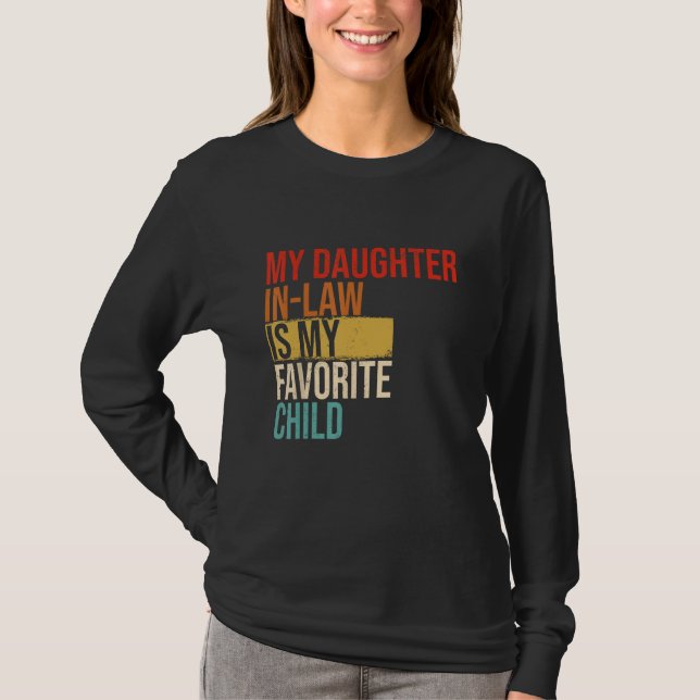 My Daughter In Law Is My Favorite Child Mother in  T Shirt (Framsida)