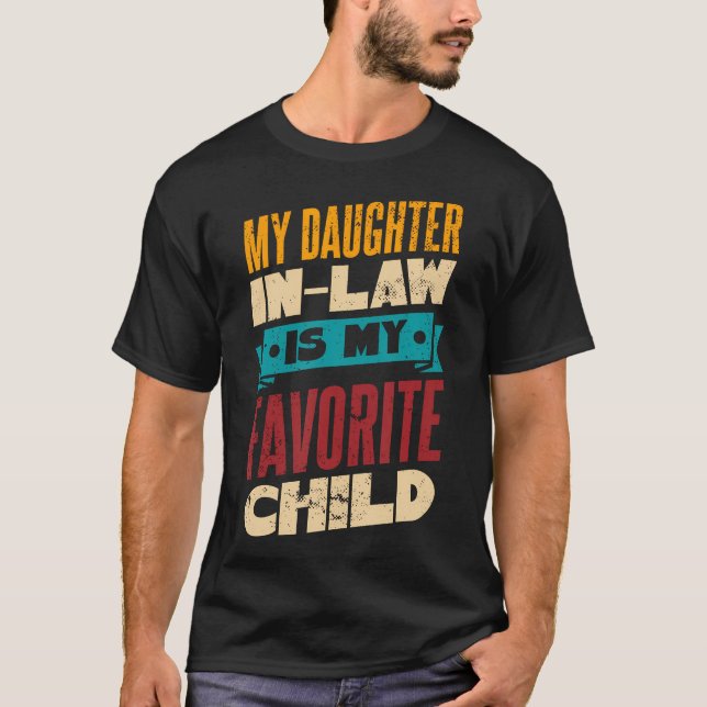 My Daughter In Law Is My Favorite Child T Shirt (Framsida)