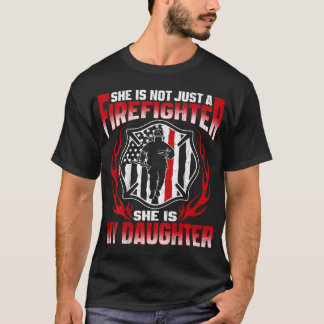 My Daughter Is A Firefighter Hero Proud Fire Mom D T Shirt