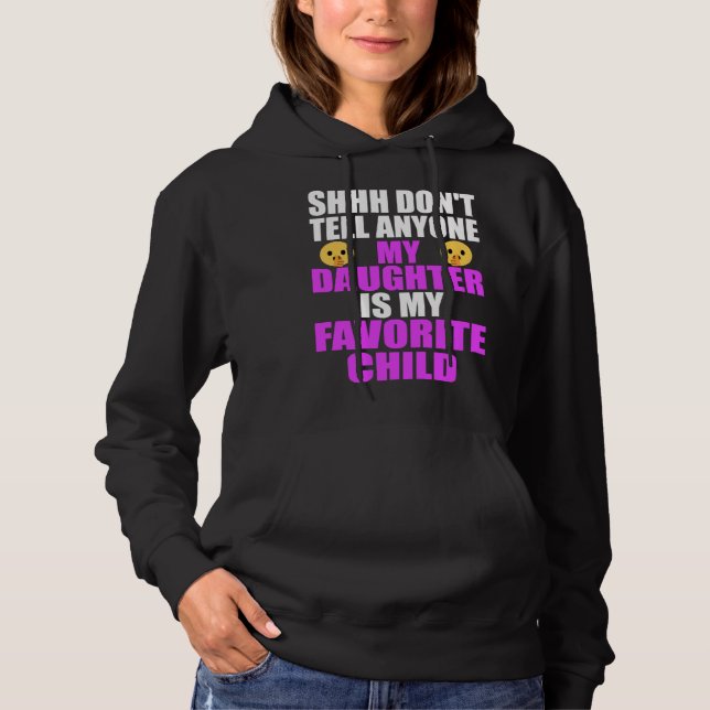 My Daughter Is My Favorite Child  Dad Mom  Daughte T Shirt (Framsida)