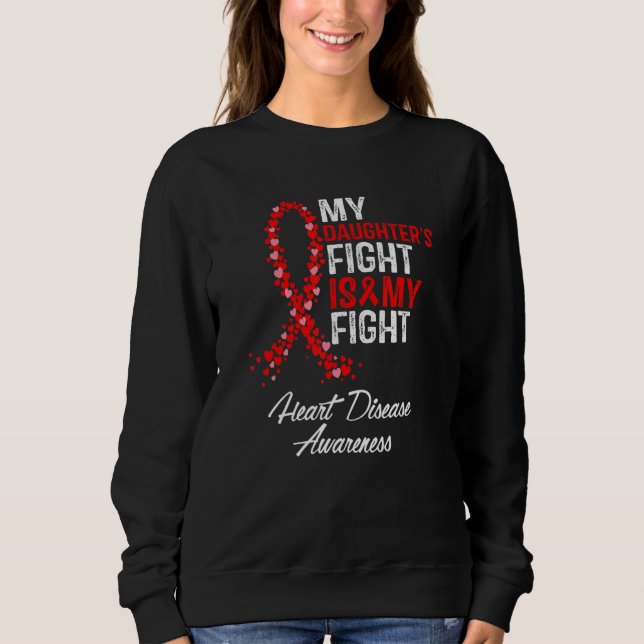 My Daughter's Fight is my Fight CHD Heart Disease  T Shirt (Framsida)