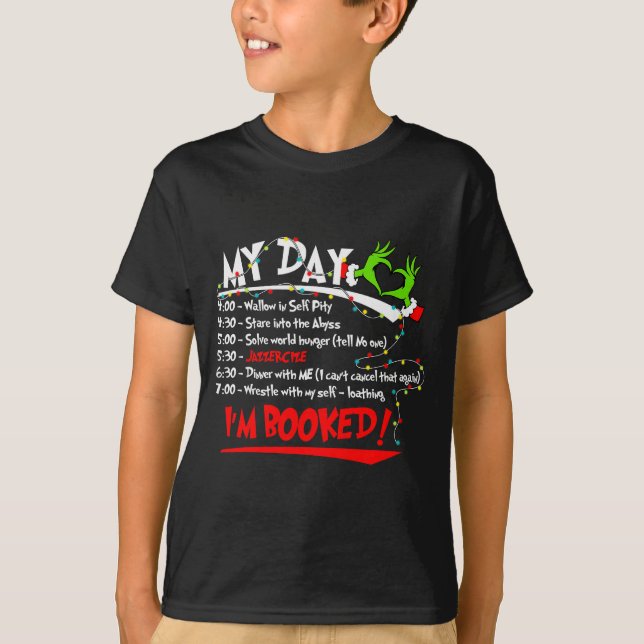 My Day I'm Booked Christmas Schedule Time  T Shirt (Framsida)