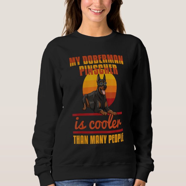 My Doberman Pincher Is Cooler Than Many People Dob T Shirt (Framsida)