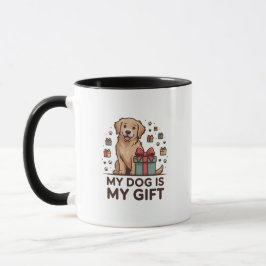 My Dog Is My Gift Christmas Mugg
