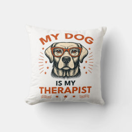 My dog is my therapist kudde