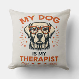 My dog is my therapist kudde
