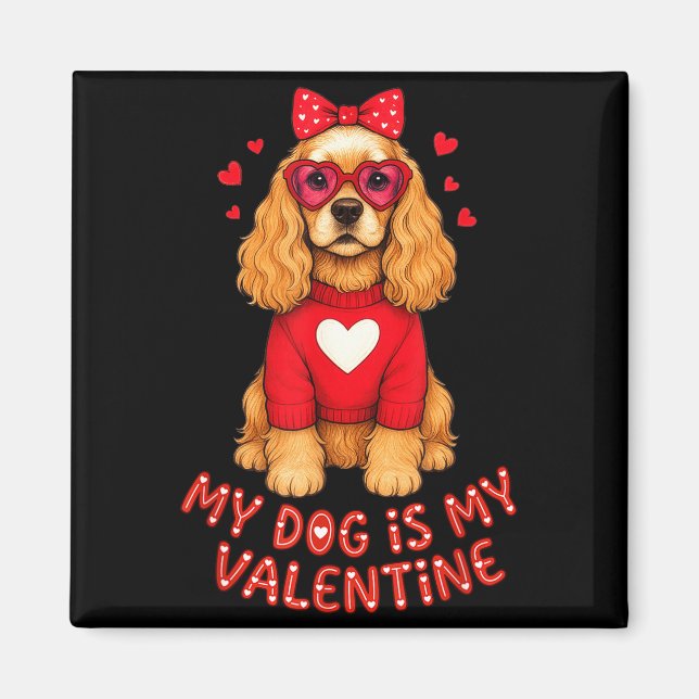 My Dog Is My Valentine American Er Spaniel Heart G Magnet (Framsidan)