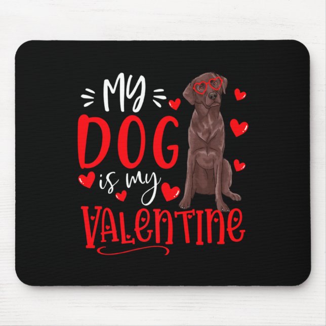 My Dog Is My Valentine Chocolate Labrador Valentin Musmatta (Framsidan)