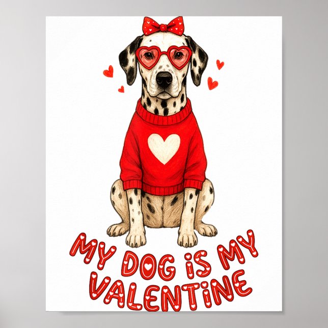 My Dog Is My Valentine Dalmatian Heart Gles Bow Do Poster (Framsidan)