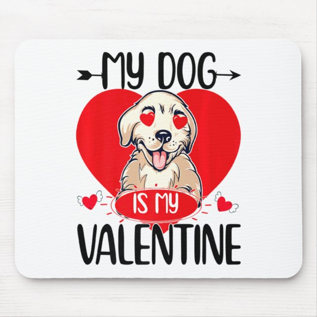 My Dog Is My Valentine Day Heart Love Dog Valentin Musmatta (Framsidan)