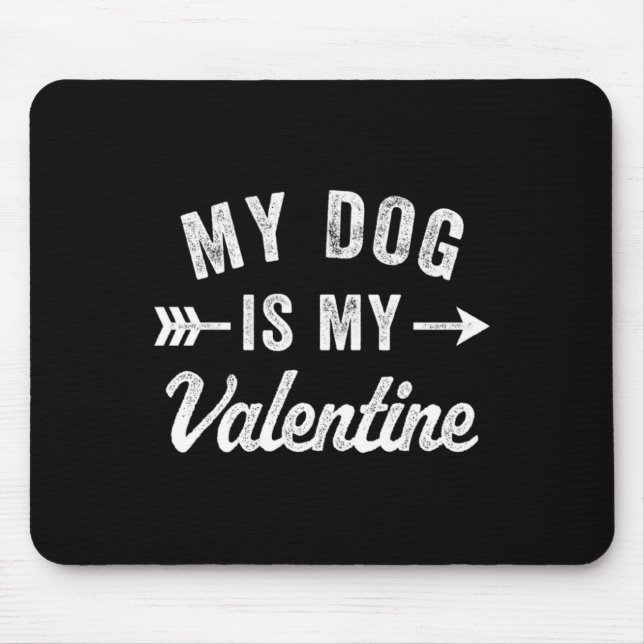 My Dog Is My Valentine Dog Valentines Day  Musmatta (Framsidan)