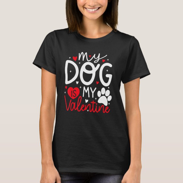 My Dog is My Valentine Dogs Valentines Day Pajamas T Shirt (Framsida)