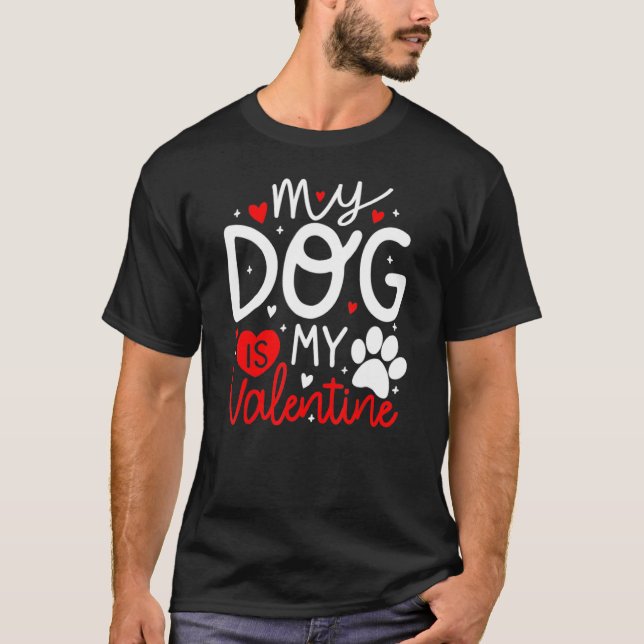 My Dog Is My Valentine Dogs Valentines Day Pajamas T Shirt (Framsida)