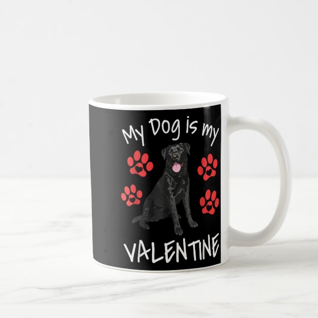 My Dog Is My Valentine Funny Black Lab Cute Dog Pa Kaffemugg (Höger)