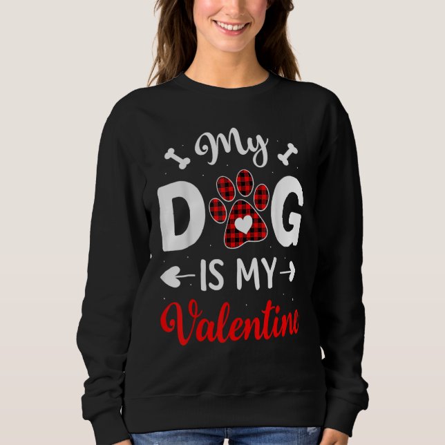My Dog Is My Valentine Funny Gifts For Dog Lover T Shirt (Framsida)