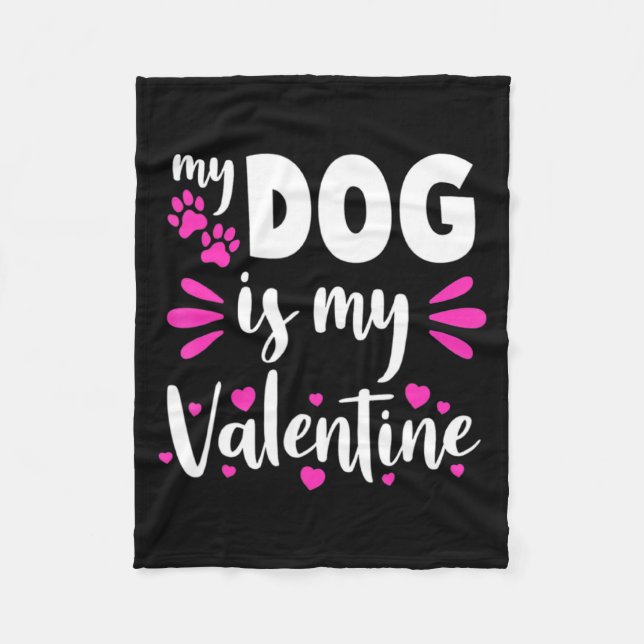 My Dog Is My Valentine Funny Girls Women Valentine Fleecefilt (Framsidan)