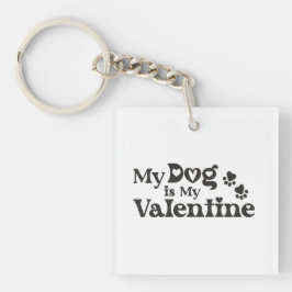 My Dog is My Valentine - Funny Pet Lover Hearts & 