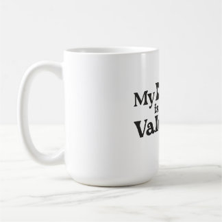 My Dog is My Valentine - Funny Pet Lover Hearts &  Kaffemugg