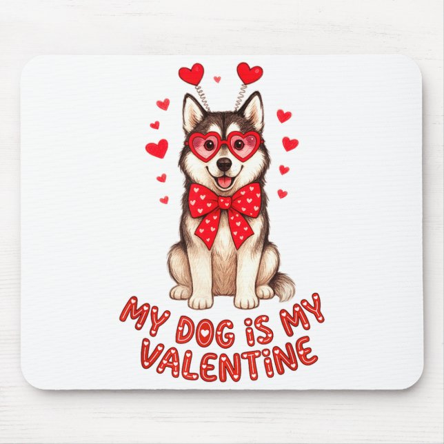 My Dog Is My Valentine Husky Heart Gles Valentines Musmatta (Framsidan)