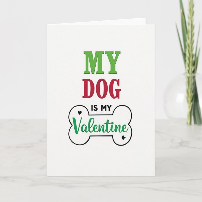 My Dog Is My Valentine Love Card Kort (Framsida)