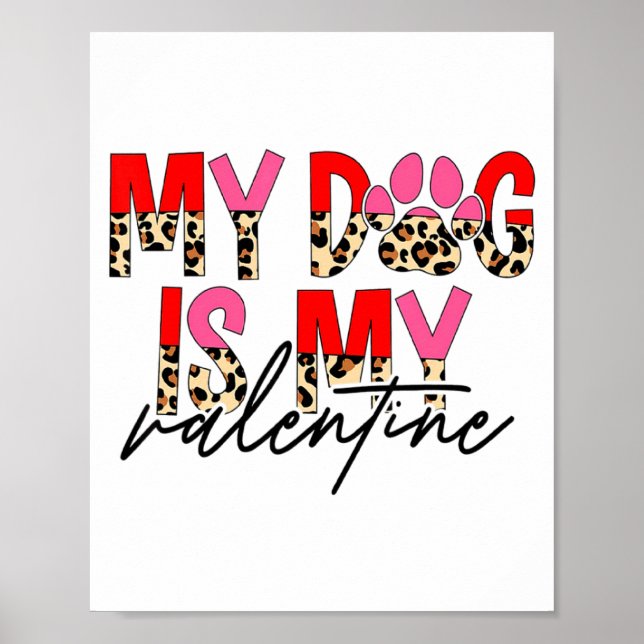 My Dog Is My Valentine Paw Heart Pet Owner Leopard Poster (Framsidan)