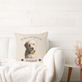 My Dog Is My Valentine – Personalized Pet Kudde