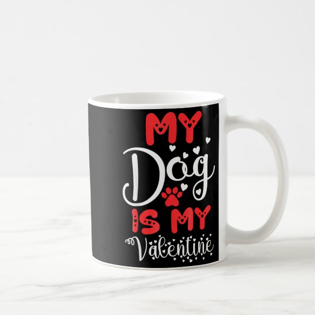 My Dog Is My Valentine Valentines Day 2023 Cute He Kaffemugg (Höger)