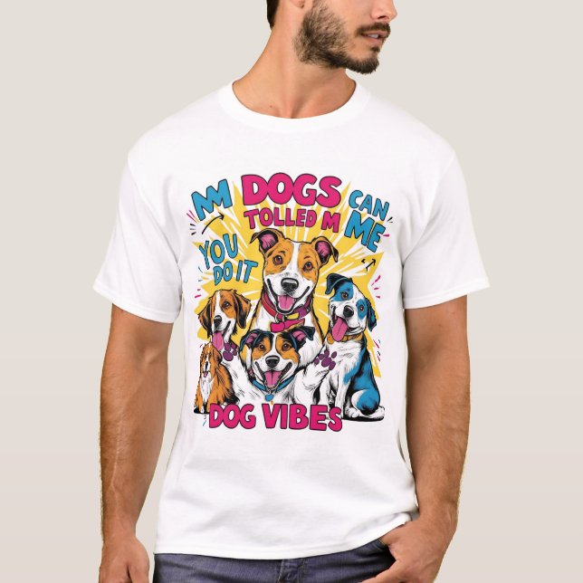 My Dog Said So – Old Vibe Pet Humor Design T-shirt (Framsida)