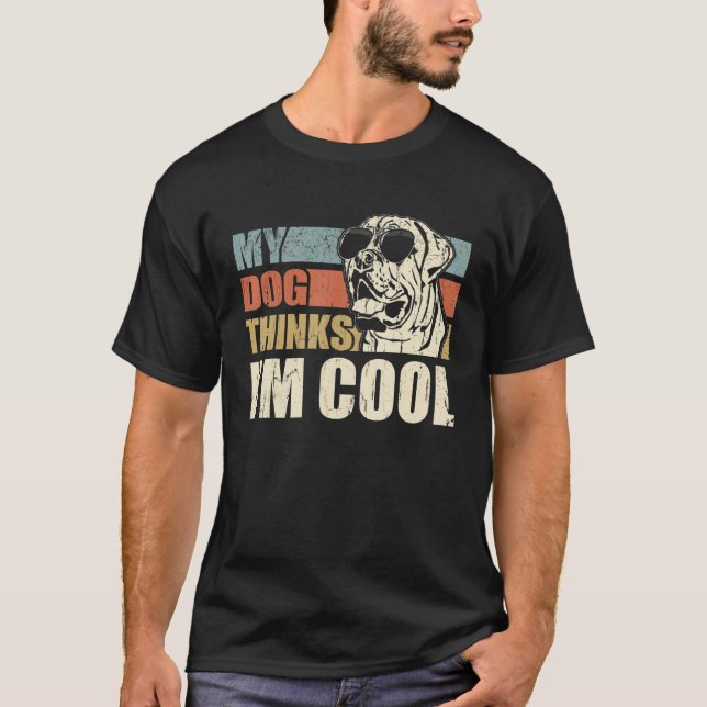 My Dog Thinks I'm Cool English Mastiff  Retro Dad  T Shirt (Framsida)