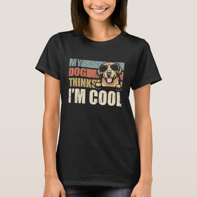 My Dog Thinks I'm Cool Golden Retriever  Retro Dad T Shirt (Framsida)