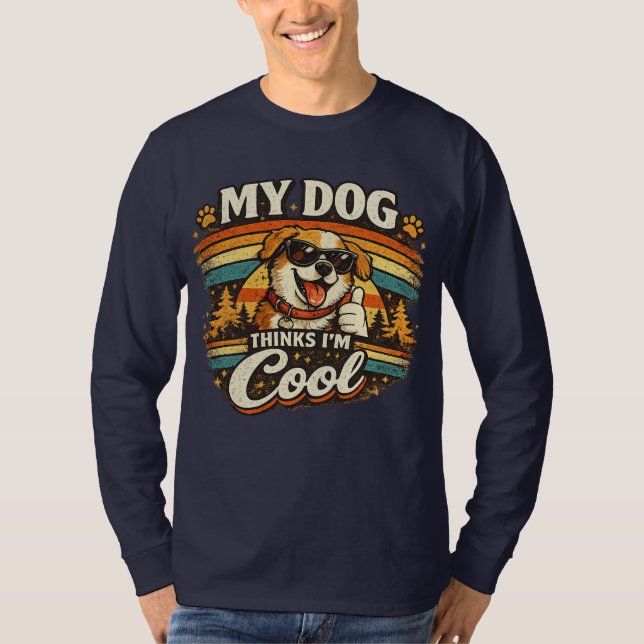 My Dog Thinks I'm Cool Retro Dog Art T Shirt (Framsida)